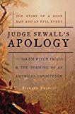 Book Judge Sewall's Apology: The Salem Witch Trials and the Forming of an American Conscience free