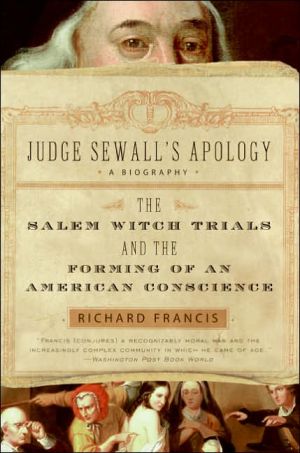 Book Judge Sewall's Apology: The Salem Witch Trials and the Forming of an American Conscience free