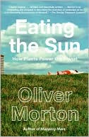 Book Eating the Sun: How Plants Power the Planet free