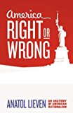 Book America Right or Wrong : An Anatomy of American Nationalism free