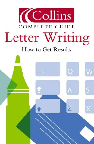 Book Letter Writing: How to Get Results (Collins Complete Guide) free
