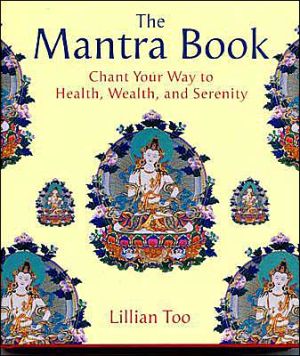 Book The Mantra Book: Chant Your Way to Health, Wealth and Serenity free