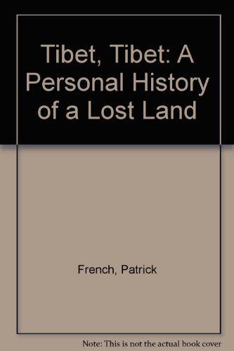 Book Tibet, Tibet A Personal History Of A Lost Land free