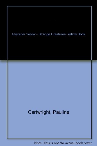 Book Skyracer Yellow – Strange Creatures: Great guided reading for year 3. free
