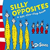 Book Silly Opposites: A Lift-the-flap Book (Dr Seuss Lift the Flap) free