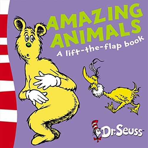 Book Amazing Animals: A Lift-the-flap Book (Dr Seuss Lift the Flap) free
