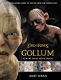Book Gollum: How We Made Movie Magic (The Lord of the Rings) free