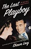 Book The Last Playboy: The High Life of Porfirio Rubirosa free