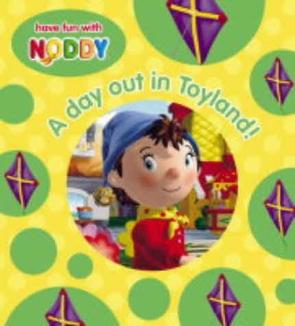 Book A Day Out in Toyland! (Noddy Board Book) free