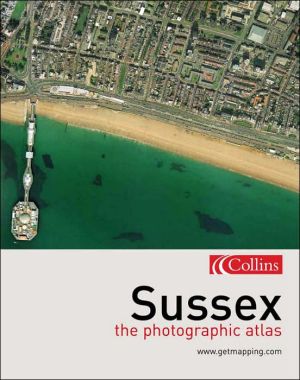 Book Photographic Atlas Of Sussex (getmapping) free