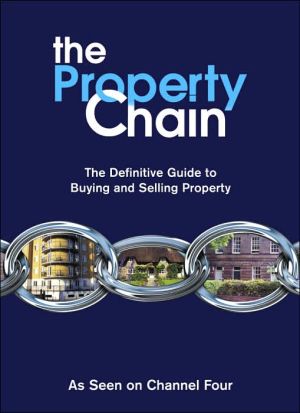 Book The Chain: The Definitive Guide to Buying and Selling Property free
