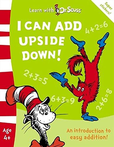 Book I Can Add Upside Down!: The Back To School Range (learn With Dr. Seuss) free