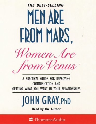 Book Men Are from Mars, Women Are from Venus: A Practical Guide for Improving Communication and Getting What You Want in Relationships free