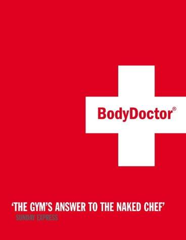 Book The Bodydoctor: In 6 Weeks Take 5 Inches Off Your Waist, Lose A Stone, Double Your Fitness free
