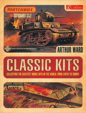 Book Classic Kits: Collecting the Greatest Model Kits in the World, from Airfix to Tamiya free