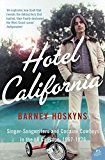 Book Hotel California: Singer-Songwriters and Cocaine Cowboys in the La Canyons, 1967-1976 free