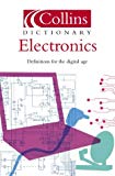 Book Electronics: Definitions for the Digital Age (Collins Dictionary Of . . .) free