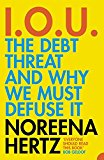 Book I.O.U: The Debt Threat and Why We Must Defuse It free