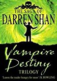 Book The Saga. of Darren Shan - Vampire Destiny. of Trilogy [Paperback] free