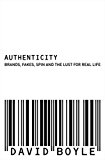 Book Authenticity: Brands, Fakes, Spin and the Lust for Real Life free