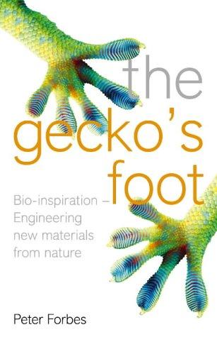 Book The Gecko's Foot : Bio-Inspiration - Engineering New Materials and Devices from Nature free