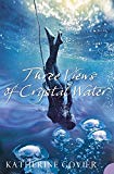 Book Three Views of Crystal Water free