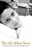 Book The Ali Abbas Story : The Moving Story of One Boy's Struggle for Life free