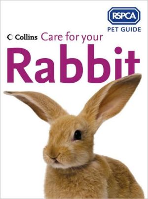 Book Care for Your Rabbit (RSPCA Pet Guides) free
