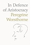 Book In Defence of Aristocracy free