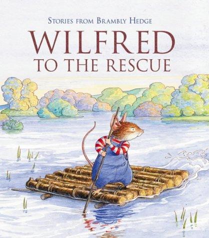 Book Wilfred to the Rescue (Stories from Brambly Hedge) free
