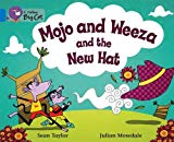 Book Mojo and Weeza and the New Hat (Collins Big Cat) free