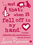 Book ...And That's When It Fell Off in My Hand (Confessions of Georgia Nicolson) free