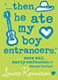 Book Then He Ate My Boy Entrancers': More Mad, Marvy Confessions of Georgia Nicolson free