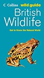 Book British Wildlife: Get to Know the Natural World (Collins Wild Guide) free