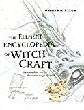 Book The Element Encyclopedia of Witchcraft: The Complete A-Z for the Entire Magical World free