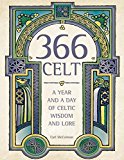 Book 366 Celt: A Year and A Day of Celtic Wisdom and Lore free