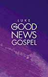 Book Bible Gospel According to St. Luke (Good News Bible) free