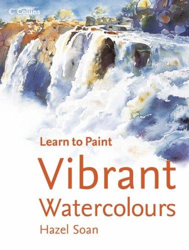 Book Vibrant Watercolours (Collins Learn to Paint) free