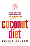 Book The Coconut Diet : The Secret Ingredient for Effortless Weight Loss free