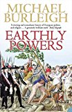 Book Earthly Powers: Religion and Politics in Europe from the Enlightenment to the Great War free