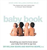 Book The Baby Book : Everything You Need to Know About Your Baby from Birth to Age Two free