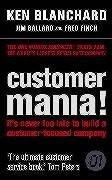 Book Customer Mania! : It's Never Too Late to Build a Customer-Focused Company free