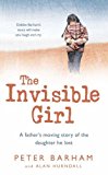 Book The Invisible Girl: A Father's Moving Story of the Daughter He Lost free