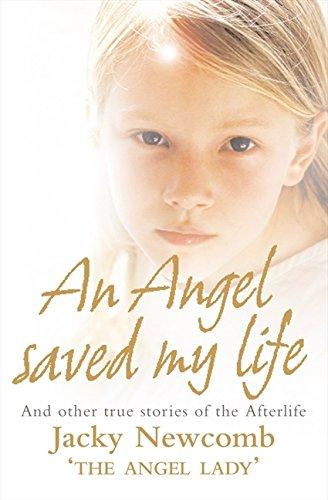 Book An Angel Saved My Life: And Other True Stories of the Afterlife free