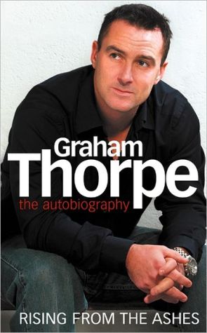 Book Graham Thorpe: Rising from the Ashes free Book Graham Thorpe: Rising from the Ashes free