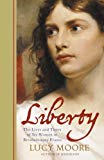 Book Liberty: The Lives and Times of Six Women in Revolutionary France free