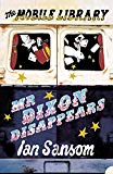 Book Mr Dixon Disappears: The Mobile Library free Book Mr Dixon Disappears: The Mobile Library free