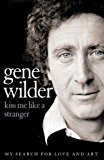 Book Kiss Me Like a Stranger : My Search for Love and Art free