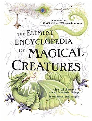 Book Element Encyclopedia of Magical Creatures: The Ultimate A-Z of Fantastic Beings from Myth and Magic free