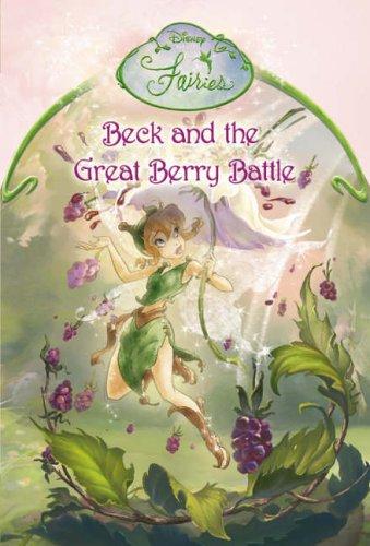 Book Beck and the Great Berry Battle: Chapter Book (Disney Fairies) free